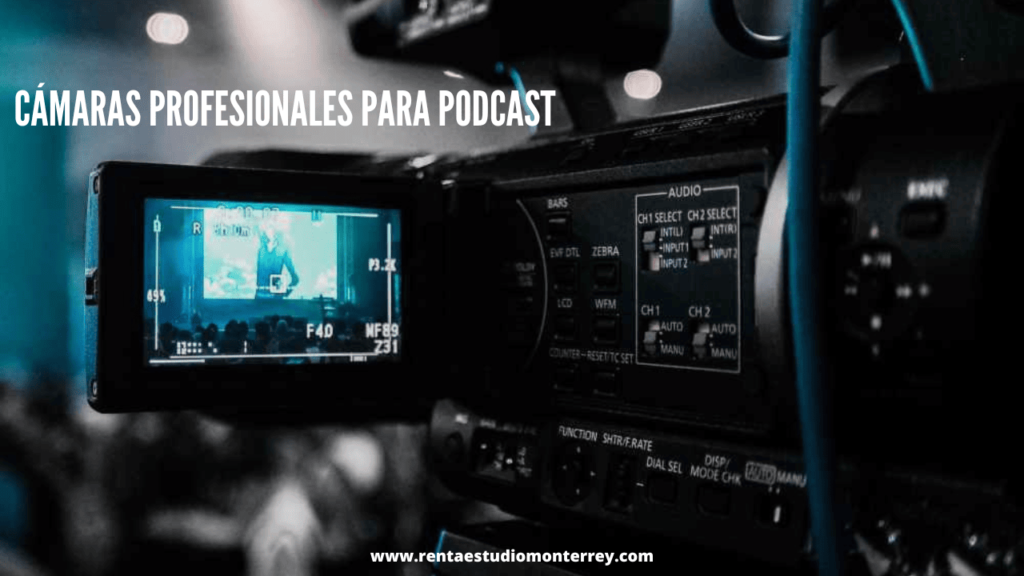 Cámaras profesionales para Podcast