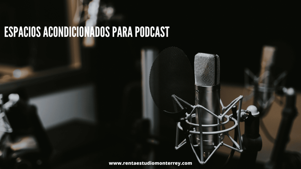 Espacios acondicionados para Podcast